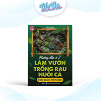 Sách Hướng dẫn A-Z Làm vườn + Trồng rau + Nuôi cá  đơn giản, tiết kiệm