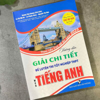 Sách-Hướng dẫn giải chi tiết đề luyện thi tốt nghiệp THPT môn tiếng anh theo cấu trúc đề thi 2025-HA