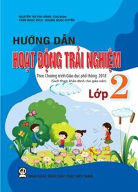 Sách - Hướng dẫn Hoạt động trải nghiệm lớp 2 Sách tham khảo dành cho giáo viên