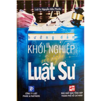 Sách - Hướng dẫn khởi nghiệp với nghề luật sư (tái bản lần thứ hai, có sửa đổi bổ sung)