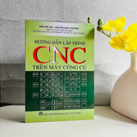 Sách - Hướng Dẫn Lập Trình CNC Trên Máy Công Cụ