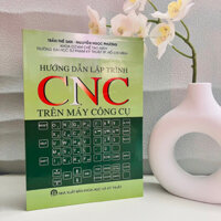 Sách - Hướng Dẫn Lập Trình CNC Trên Máy Công Cụ