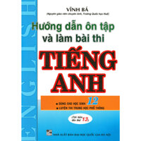 Sách-Hướng Dẫn Ôn Tập Và Làm Bài Thi Tiếng Anh 12