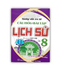 Sách - Hướng dẫn trả lời câu và bài tập lịch sử 8  kết nối