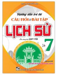 Sách - Hướng dẫn trả lời câu hỏi &amp; bài tập lịch sử lớp 7 Kết Nối Tri Thức Với Cuộc Sống