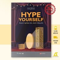 Sách - Hype Yourself - Doanh Nghiệp Nhỏ, Danh Tiếng Lớn