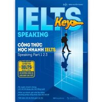 Sách IELTS KEY SPEAKING – Công thức học nhanh IELTS – Speaking part 1, 2, 3-MGB
