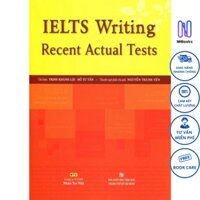 Sách - IELTS Writing Recent Actual Tests (Không CD) - NHBOOK