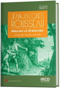 Sách IRED Books - Émile hay là về giáo dục Émile, ou De léducation - Jean-Jacques Rousseau
