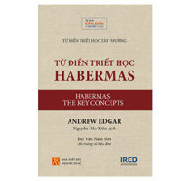 Sách IRED Books - Từ điển triết học Habermas Habermas The Key concepts - Andrew Edgar