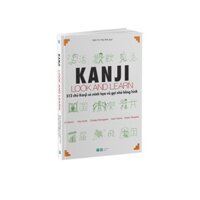 Sách - Kanji Look And Learn - 512 Chữ Kanji Có Minh Họa Và Gợi Nhớ Bằng Hình