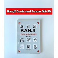 Sách - Kanji Look And Learn Dành Cho Cấp Độ N2, N1