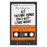 Sách - Kẻ Thành Công Phải Biết Lắng Nghe