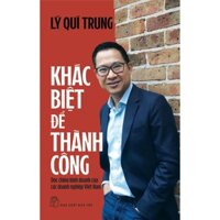 Sách - Khác Biệt Để Thành Công: Độc Chiêu Kinh Doanh Của Các Doanh Nghiệp Việt Nam - NXB Trẻ - Bản Quyền