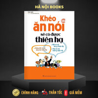 Sách - Khéo ăn nói sẽ có được thiên hạ (Bìa mềm) - Minh Long