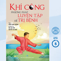Sách - Khí Công Phương Pháp Luyện Tập Để Trị Bệnh (QB)