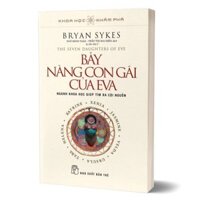 Sách - Khoa học khám phá - Bảy nàng con gái của Eva - NXB Trẻ