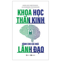 Sách - Khoa Học Thần Kinh Dành Cho Các Nhà Lãnh Đạo