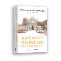Sách - Khởi nghĩa Vua Duy Tân qua hồ sơ lưu trữ bìa cứng