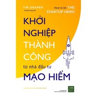 Sách - Khởi Nghiệp Thành Công Từ Nhà Đầu Tư Mạo Hiểm