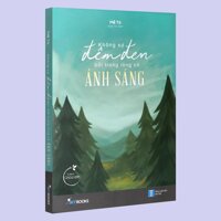 Sách - Không Sợ Đêm Đen Bởi Trong Lòng Có Ánh Sáng