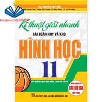 Sách -Kĩ Thuật Giải Nhanh Bài Toán Hay Và Khó Hình Học Lớp 11 ( Dùng Chung Cho Các Bộ SGK Hiện Hành )