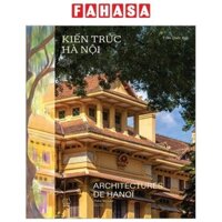 Sách - Kiến Trúc Hà Nội - Architectures De Hà Nội - Bìa Vải - Song Ngữ Việt-Pháp