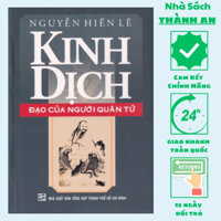 Sách - Kinh Dịch Đạo Của Người Quân Tử (Nguyễn Hiến Lê,Nhà Sách Thành An-NXBTH)