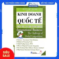 Sách - Kinh Doanh Quốc Tế - Thách Thức Của Cạnh Tranh Toàn Cầu - Newshop