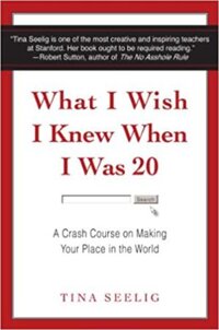 Sách kinh tế tiếng Anh What I Wish I Knew When I Was 20  A Crash Course On Making Your Place In The World