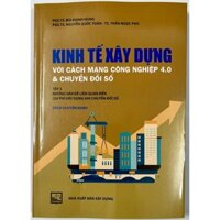 Sách - Kinh Tế Xây Dựng Với Cách Mạng Công Nghiệp 4.0 (Tập 3)