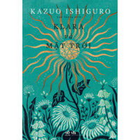 Sách - Klara và mặt trời (Kazuo Ishiguro)  - SNN