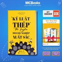 Sách - Kỷ luật thép tôi luyện doanh nghiệp xuất sắc - MCBooks