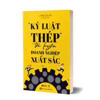 Sách - Kỷ luật thép tôi luyện doanh nghiệp xuất sắc - MCBooks