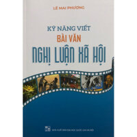 Sách - Kỹ năng viết bài văn Nghị luận xã hội