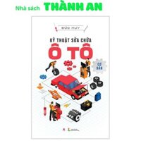 Sách - Kỹ Thuật Sửa Chữa Ô Tô Cơ Bản (Đức Huy-HH)
