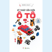 Sách - Kỹ Thuật Sửa Chữa Ô Tô Cơ Bản - HHB