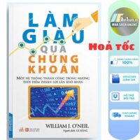 Sách - Làm Giàu Qua Chứng Khoán (William J O’Neil- Văn Lang)