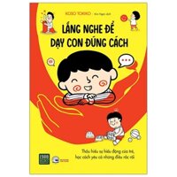 Sách - Lắng Nghe Để Dạy Con Đúng Cách (Koso Tokiko - 1980)