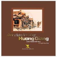 Sách - Lang Thang Phố Thị 4 - Bước Chậm Bên Dòng Hương Giang