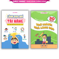 Sách Lãnh Đạo Nhí Tài Năng & Thực Hành 30 Ngày Trở Thành Nhà Lãnh Đạo - Bộ 2 Cuốn Lollibooks