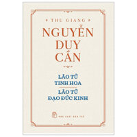 Sách - Lão Tử Tinh Hoa - Lão Tử Đạo Đức Kinh (Bìa Cứng)