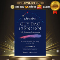 Sách - Lập Trình Quỹ Đạo Cuộc Đời - SaiGonBooks