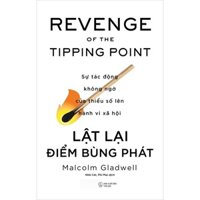 Sách - Lật Lại Điểm Bùng Phát (Tác giả: Malcolm Gladwel)