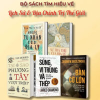 Sách - Lẻ: Những Tù Nhân Của Địa Lý+Sự Trả Thù Của Địa Lý+Tại Sao Phương Tây Vượt Trội+Súng Vi Trùng Và Thép+Bàn Cờ Lớn