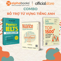 Sách - Lẻ/Combo Bổ Trợ Từ Vựng: Perfect IELTS Vocabulary + Nuance 50 Sắc Thái + Top 1500+ Cụm Từ Tiếng Anh (Alpha Books)