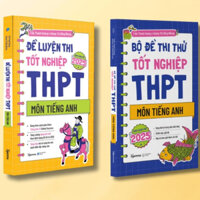 Sách - Lẻ/Combo: Đề Luyện Thi + Bộ Đề Thi Thử Tốt Nghiệp THPT Môn Tiếng Anh - Định dạng mới từ 2025- AlphaBooks
