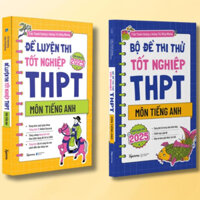 Sách - Lẻ/Combo: Đề Luyện Thi + Bộ Đề Thi Thử Tốt Nghiệp THPT Môn Tiếng Anh - Định dạng mới từ 2025 - AlphaBooks