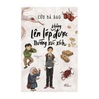 Sách Lên lớp không được nướng xúc xích - Nhã Nam - BẢN QUYỀN