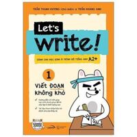 Sách - Lets Write 01 - Viết Đoạn Không Khó